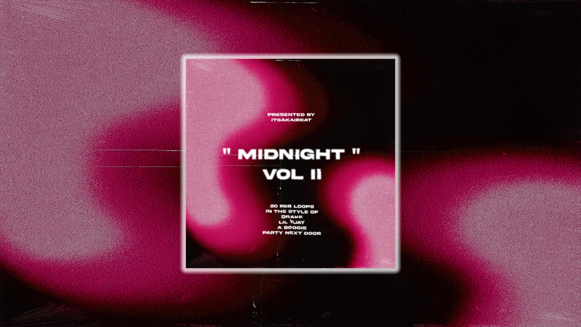 (FREE VERSION) DRAKE R&B LOOP KIT - "MIDNIGHT VOL II" - (A Boogie , Vory , Lil Tjay, PartyNextDoor)